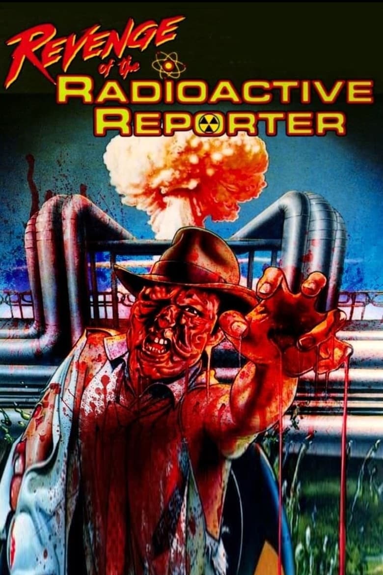 Poster of Revenge of the Radioactive Reporter