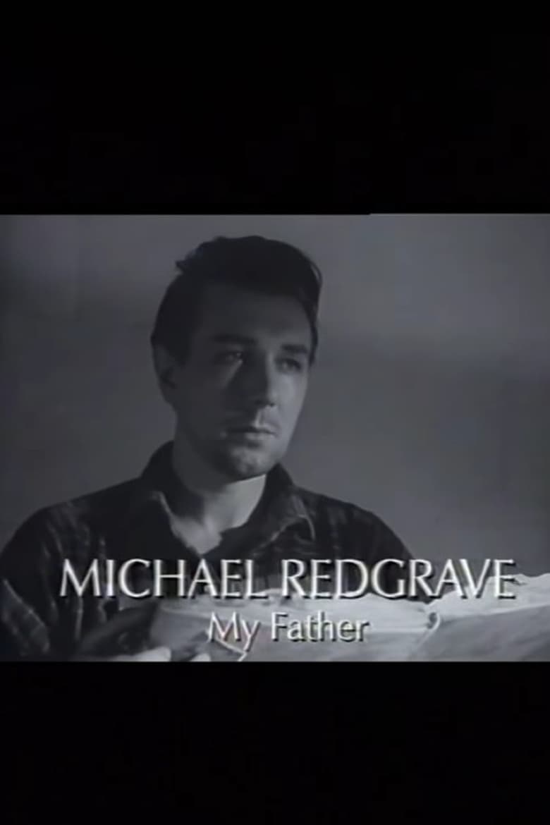 Poster of Michael Redgrave: My Father