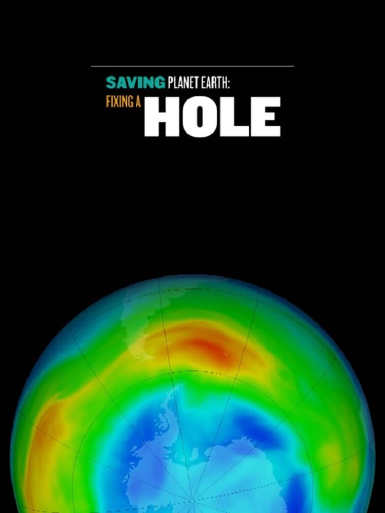 Poster of Saving Planet Earth: Fixing a Hole