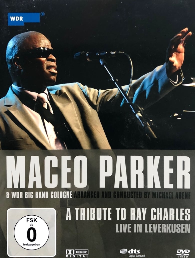 Poster of Maceo Parker & WDR Big Band Cologne - A tribute to Ray Charles - Live in Leverkusen