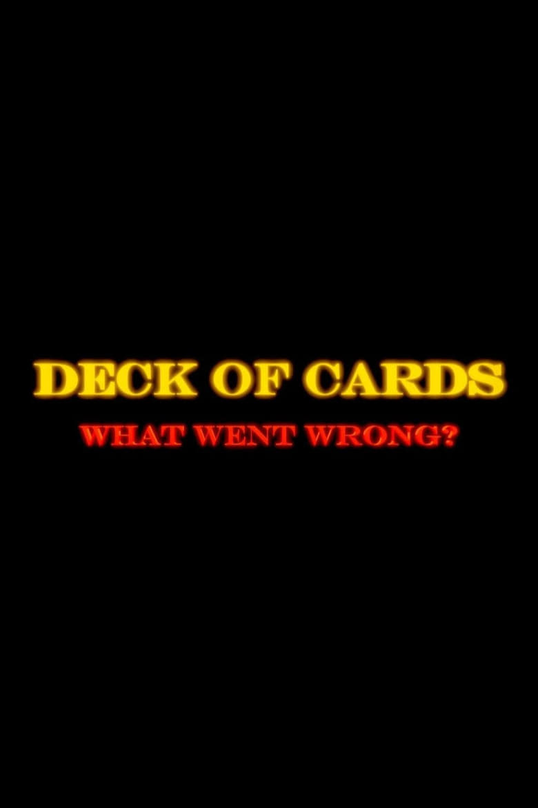 Poster of Deck of Cards: What Went Wrong