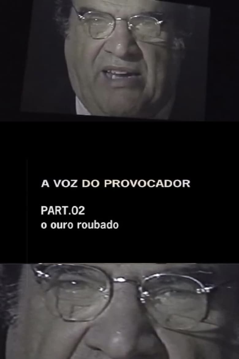 Poster of A Voz do Provocador - O Ouro Roubado