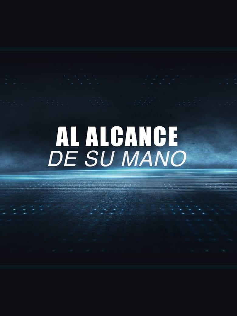 Poster of Al alcance de su mano