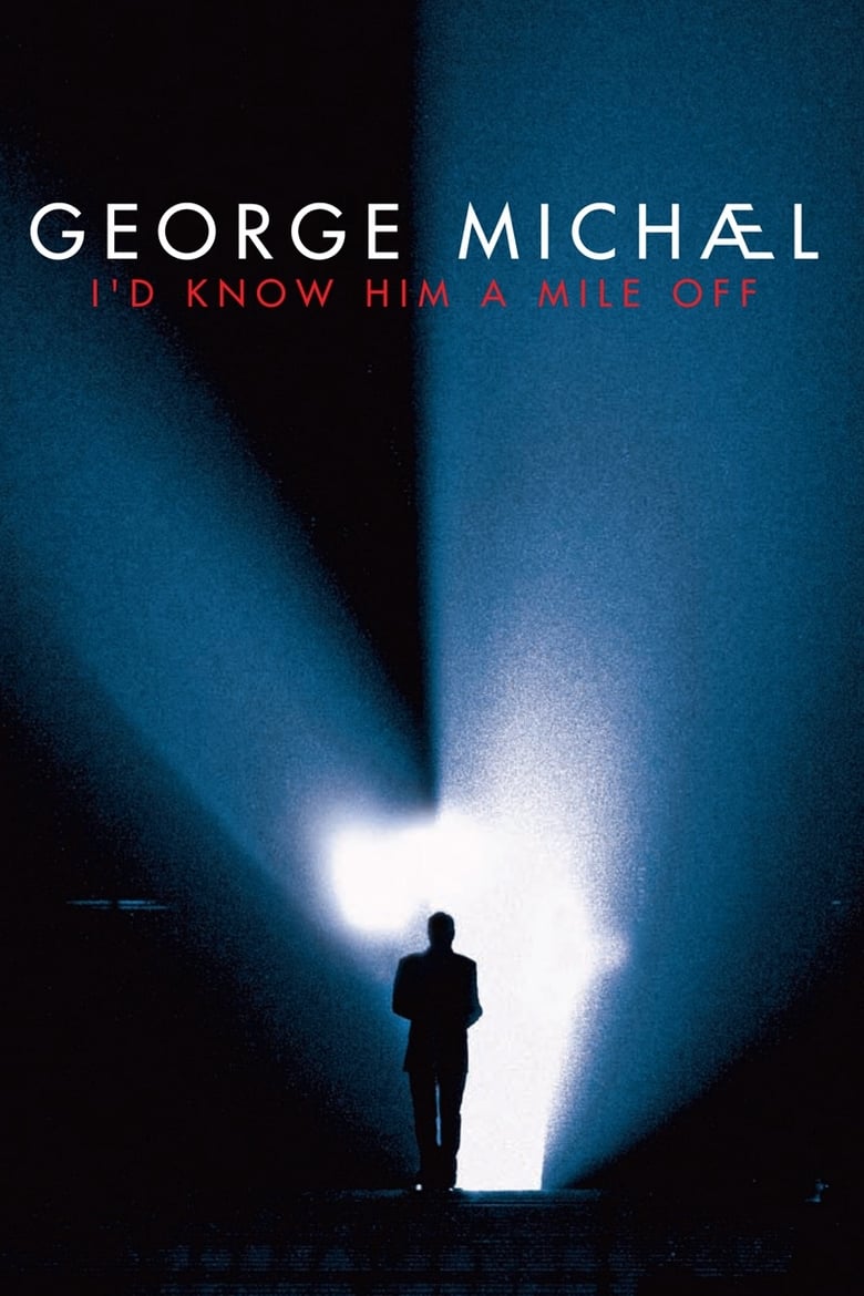 Poster of George Michael : I'd Know Him A Mile Off