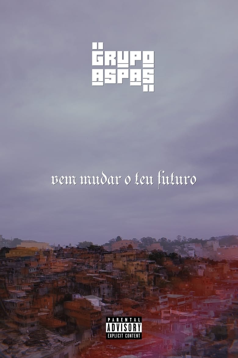 Poster of Grupo Aspas: Vem Mudar o Teu Futuro