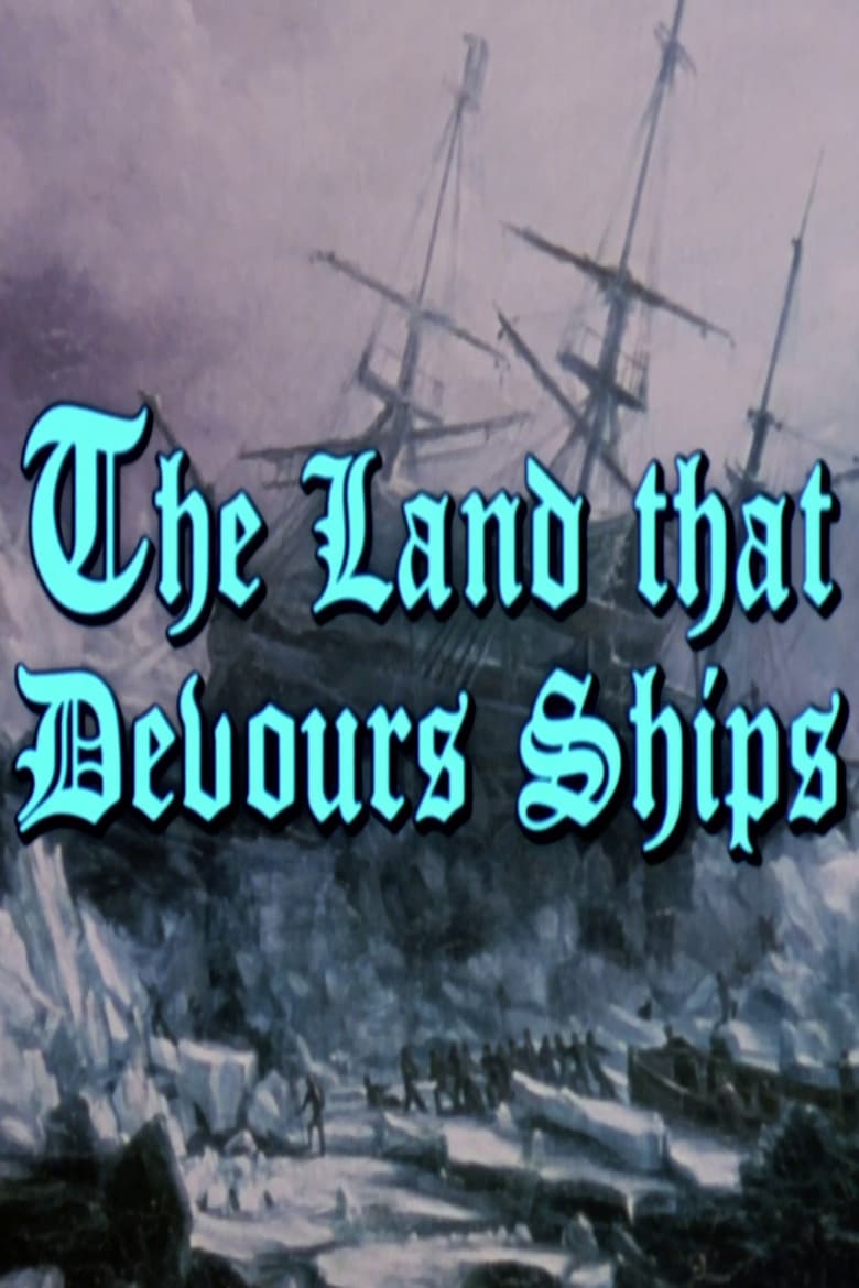 Poster of The Land That Devours Ships