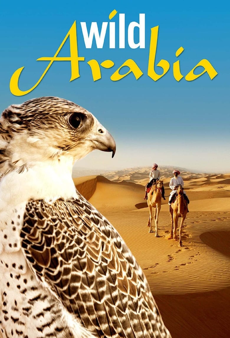 Poster of Episodes in Wild Arabia - Season 1 - Season 1