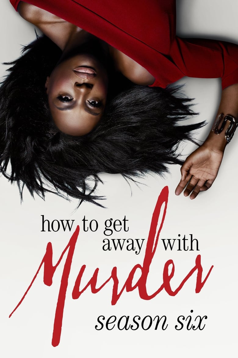 Poster of Episodes in How To Get Away With Murder - Season 6 - Season 6