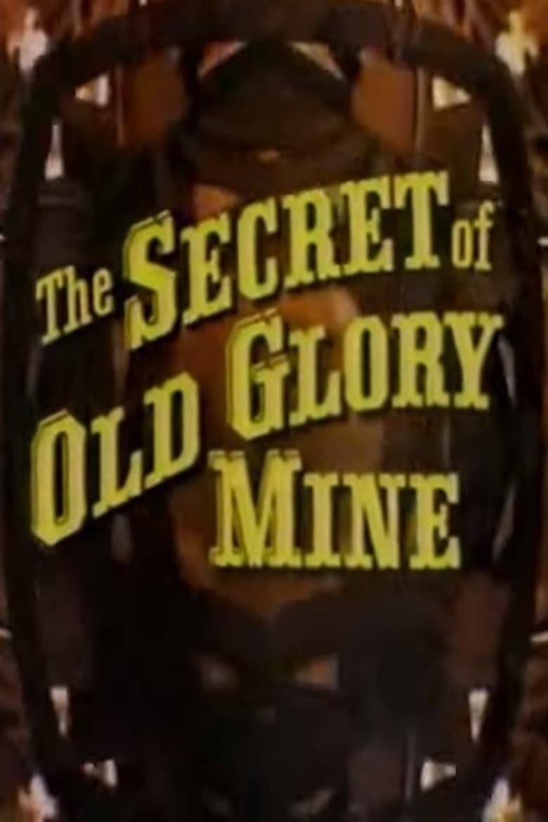 Poster of The Secret of Old Glory Mine