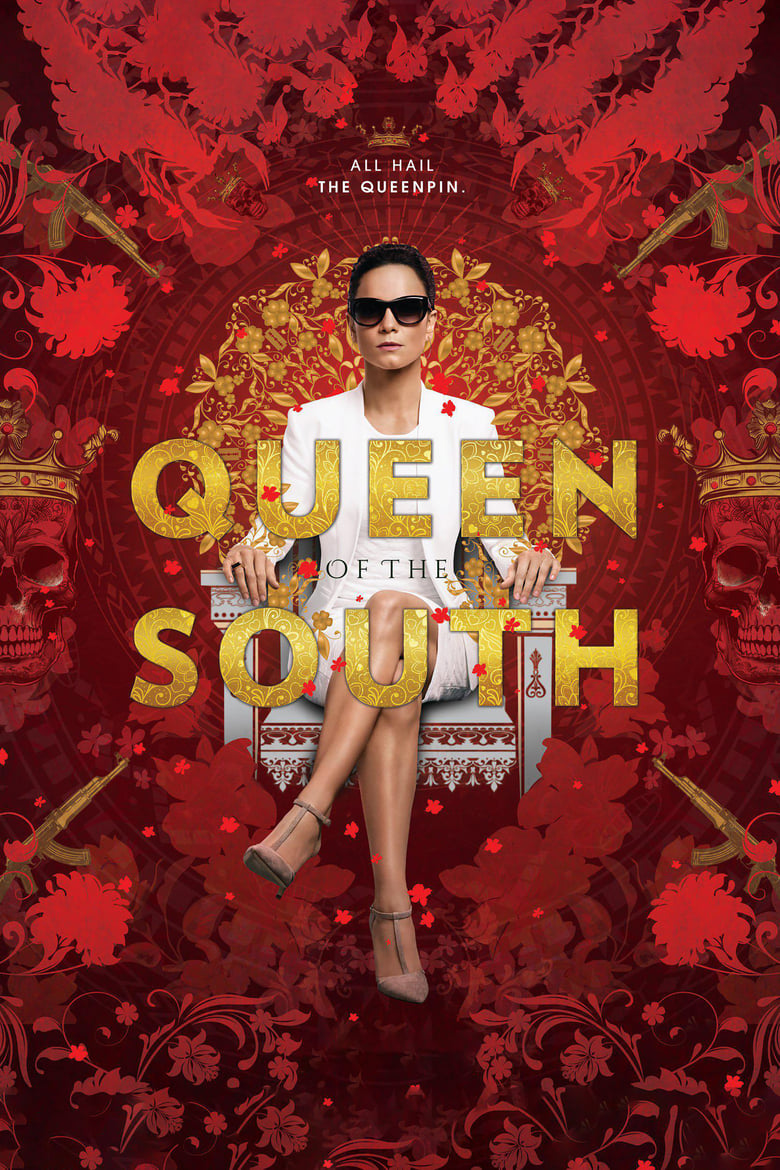 Poster of Episodes in Queen Of The South - Season 1 - Season 1