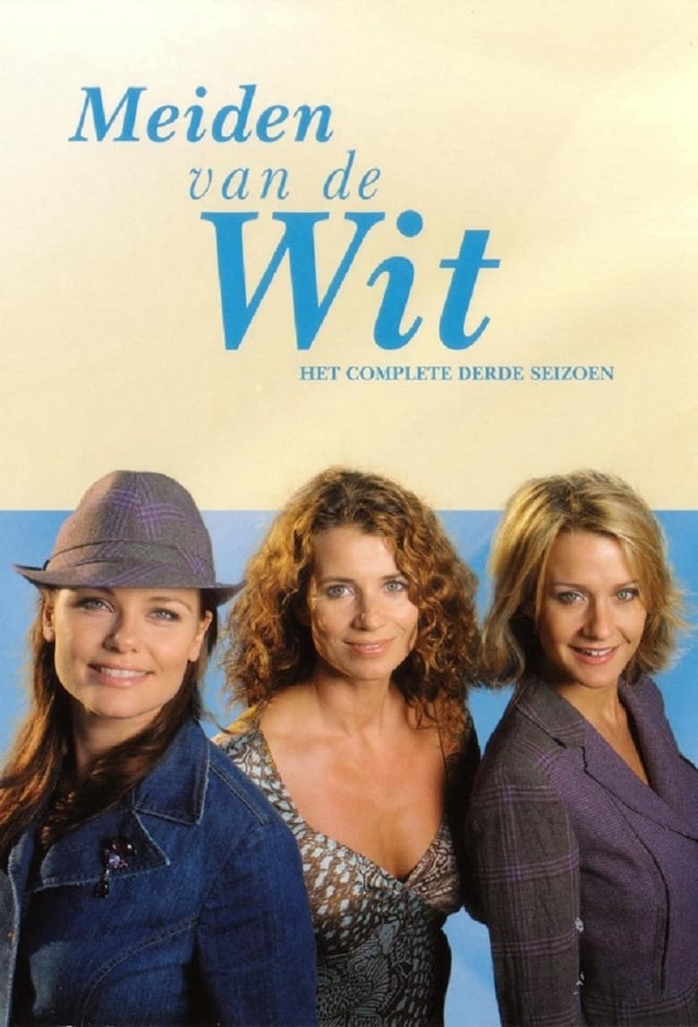 Poster of Episodes in Meiden Van De Wit - Season 3 - Season 3