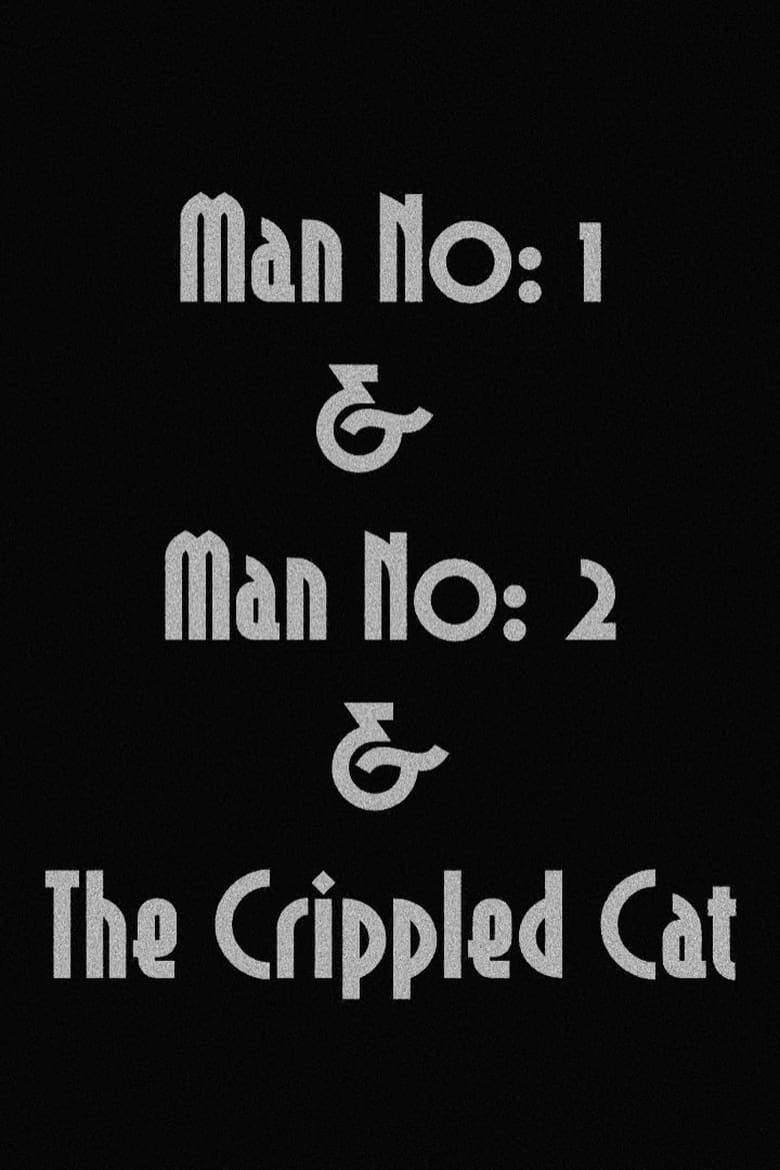 Poster of Man No: 1 & Man No: 2 & The Crippled Cat