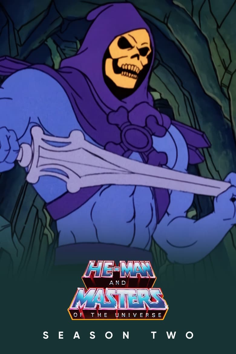 Poster of Episodes in He Man And The Masters Of The Universe - Season 2 - Season 2