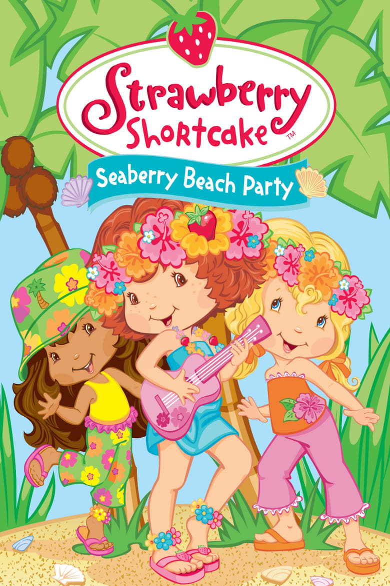 Poster of Strawberry Shortcake: Seaberry Beach Party