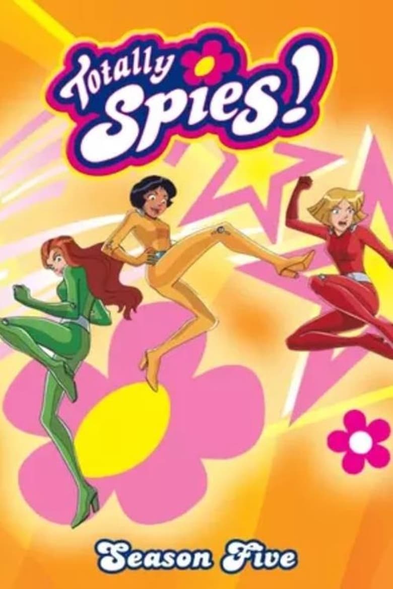 Poster of Episodes in Totally Spies! - Season 5 - Season 5