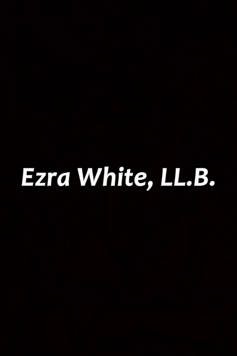 Poster of Ezra White, LL.B.