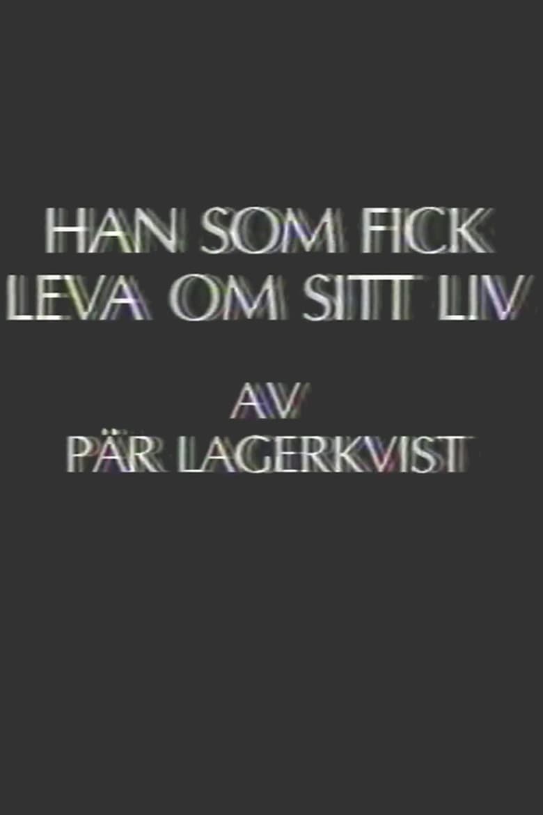 Poster of Han som fick leva om sitt liv