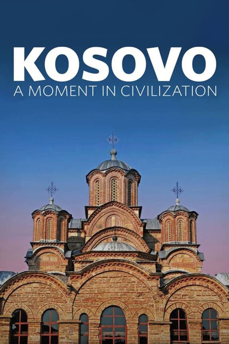 Poster of Kosovo: A Moment in Civilization