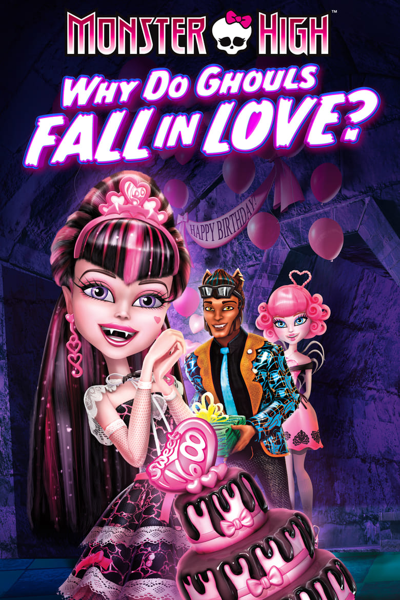 Poster of Monster High: Why Do Ghouls Fall in Love?