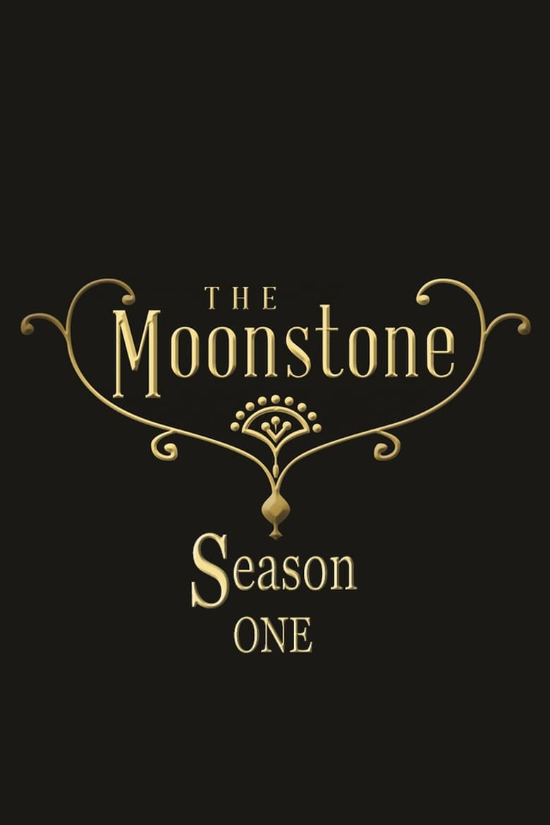 Poster of Episodes in The Moonstone - Season 1 - Season 1