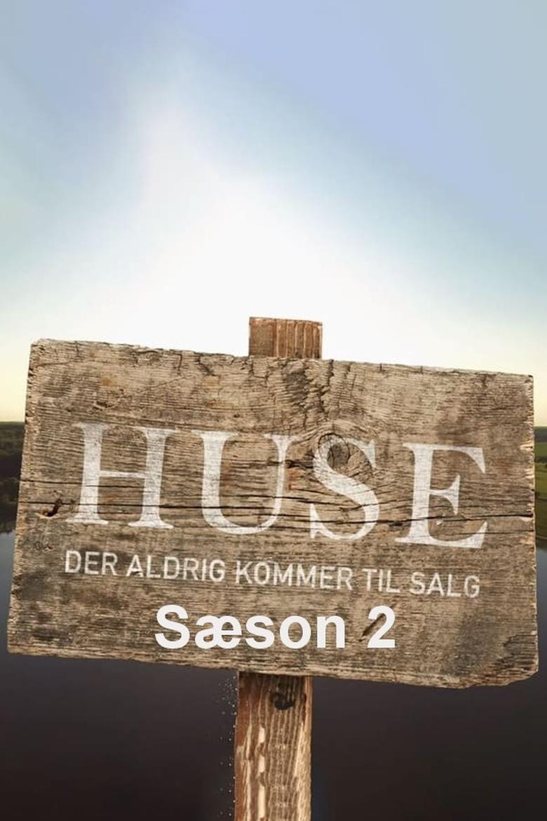 Poster of Episodes in Huse Der Aldrig Kommer Til Salg - Season 2 - Season 2