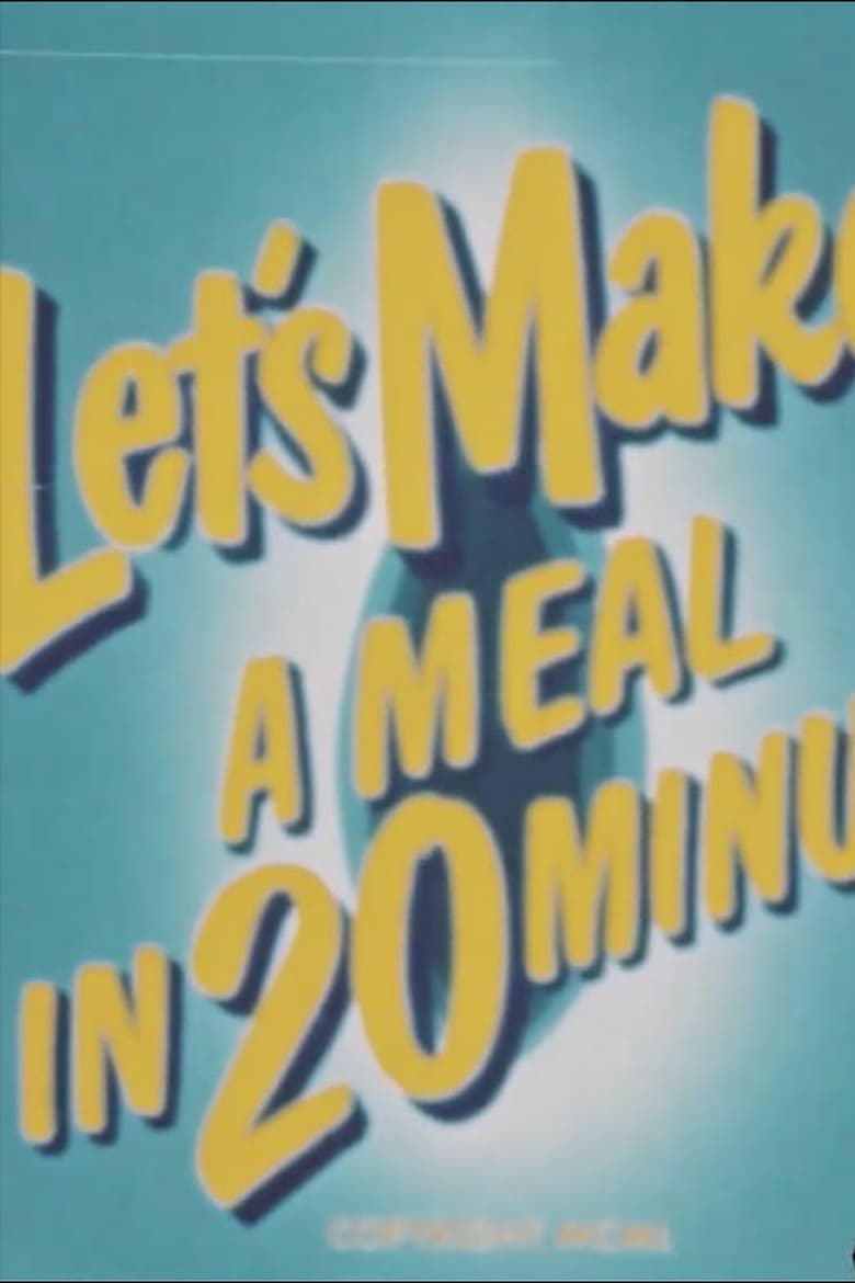 Poster of Let's Make a Meal in 20 Minutes