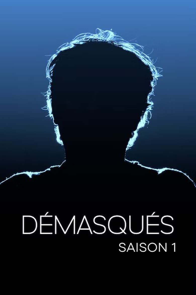 Poster of Episodes in Démasqués - Season 1 - Season 1