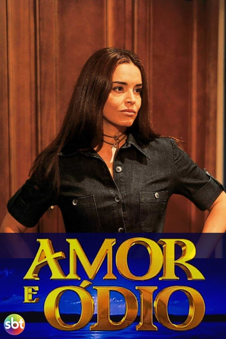 Poster of Cast and Crew in Amor E Ódio - Season 1 - Episode 28 - Episode 28