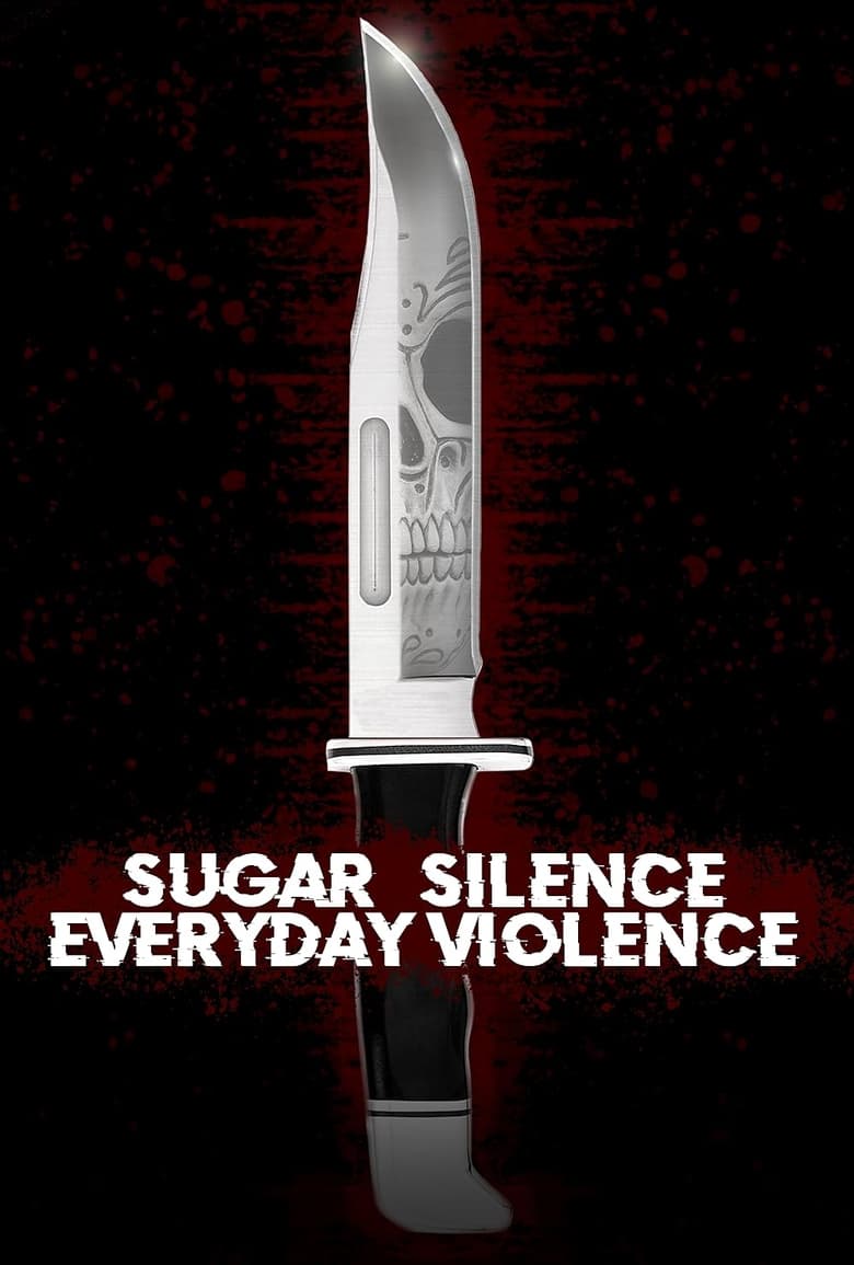 Poster of Sugar, Silence and Everyday Violence