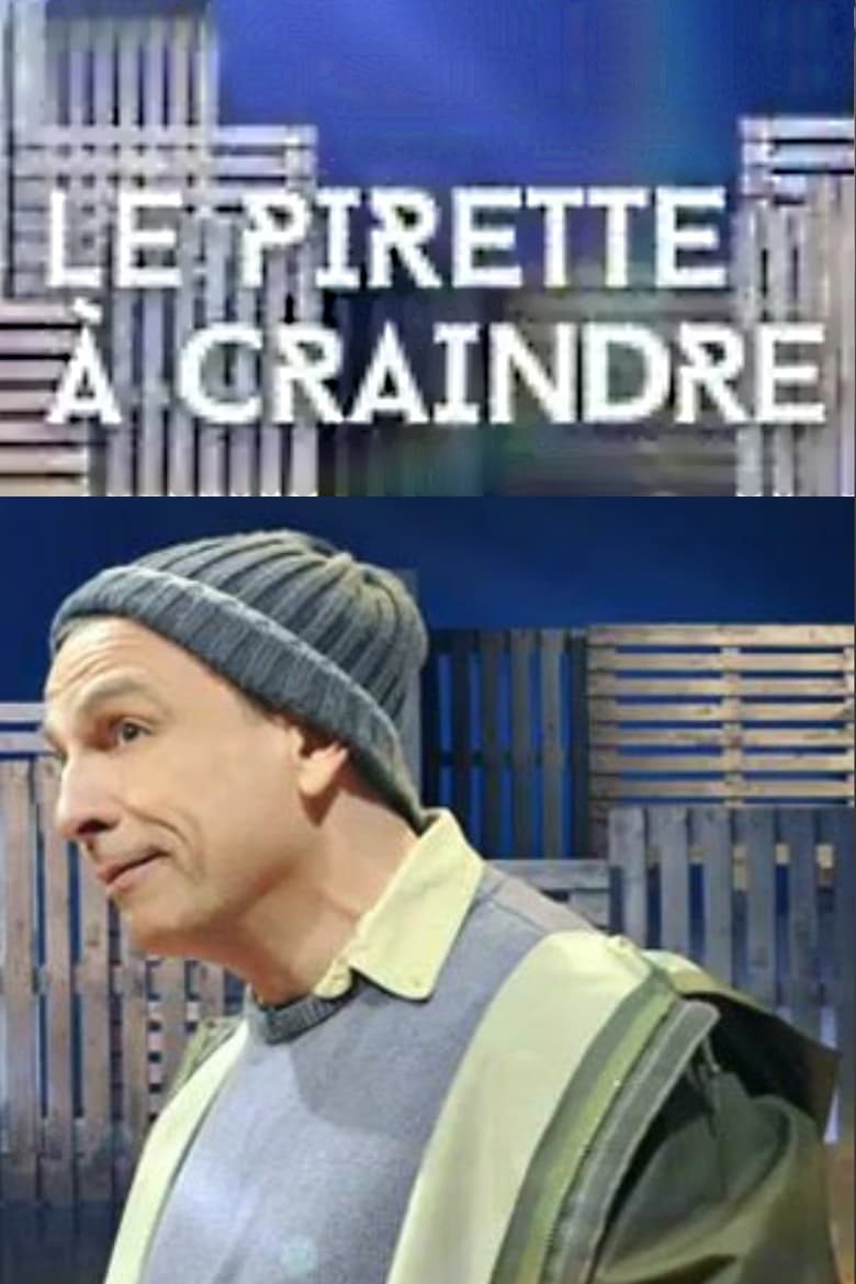 Poster of François Pirette : Le Pirette à craindre