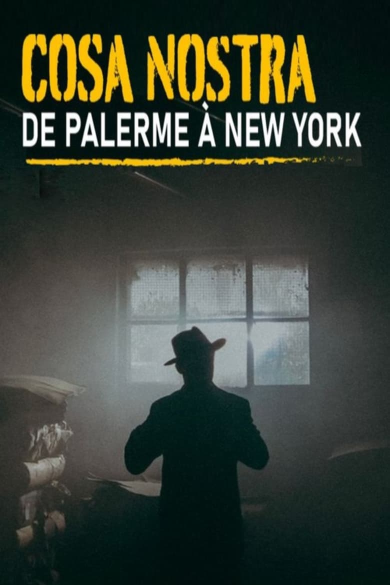 Poster of Episodes in Cosa Nostra, De Palerme à New York - Season 1 - Season 1