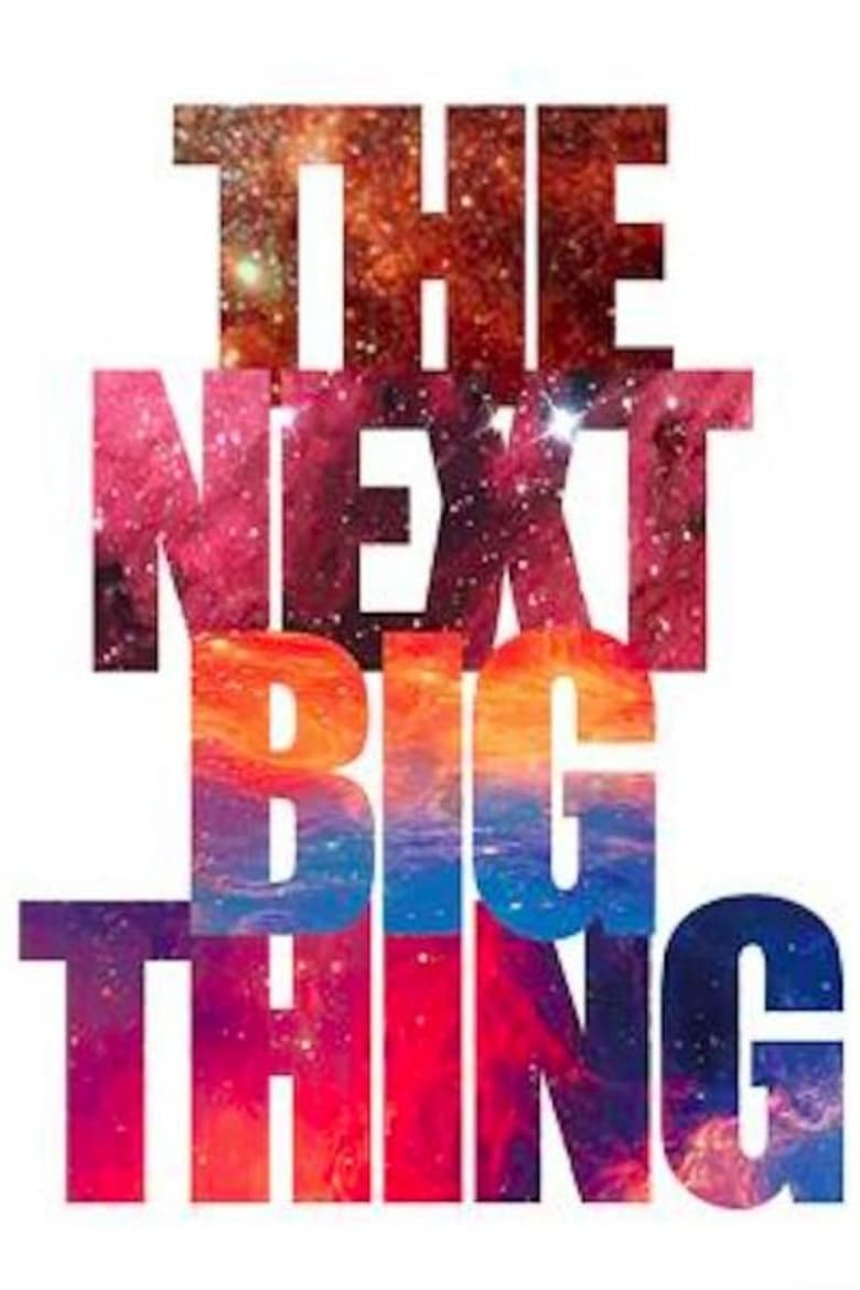 Poster of Episodes in The Next Big Thing - Season 1 - Season 1