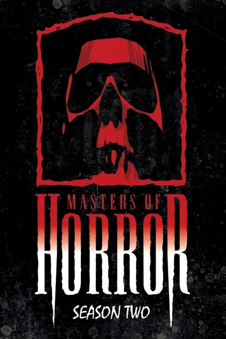 Poster of Episodes in Masters Of Horror - Season 2 - Season 2