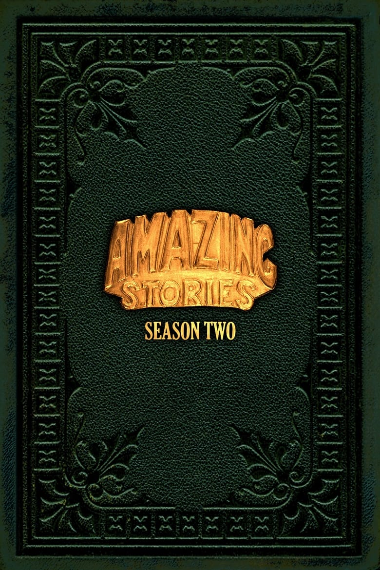 Poster of Episodes in Amazing Stories - Season 2 - Season 2