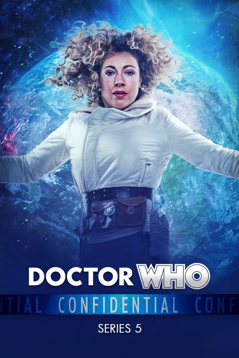 Poster of Episodes in Doctor Who Confidential - Series 5 - Series 5