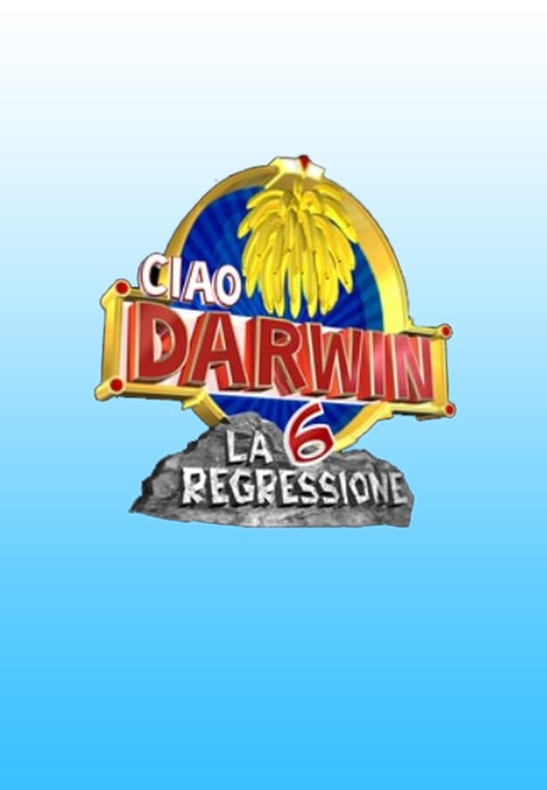 Poster of Episodes in Ciao Darwin - Season 6 - Season 6