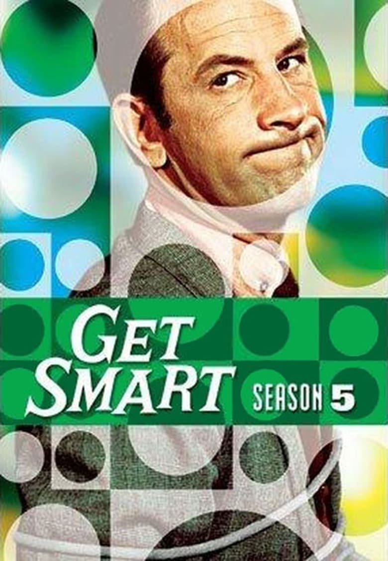 Poster of Episodes in Get Smart - Season 5 - Season 5