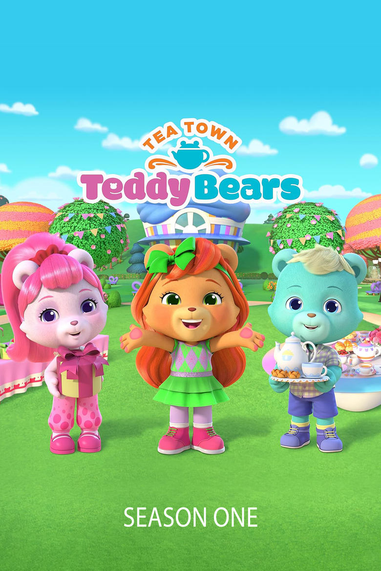 Poster of Episodes in Tea Town Teddy Bears - Season 1 - Season 1