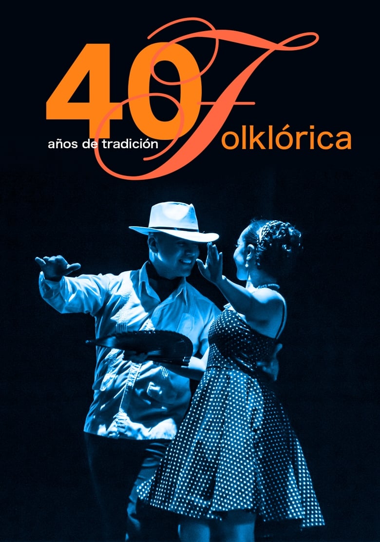 Poster of 40 Años de Tradición Folklórica