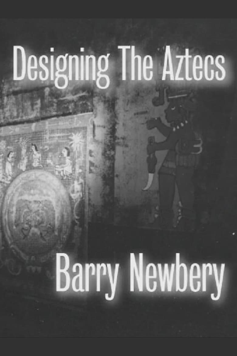 Poster of Designing 'The Aztecs'