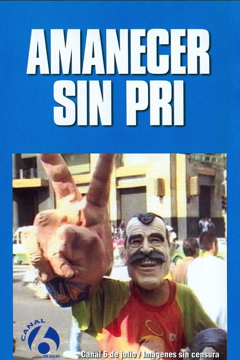 Poster of Amanecer sin PRI