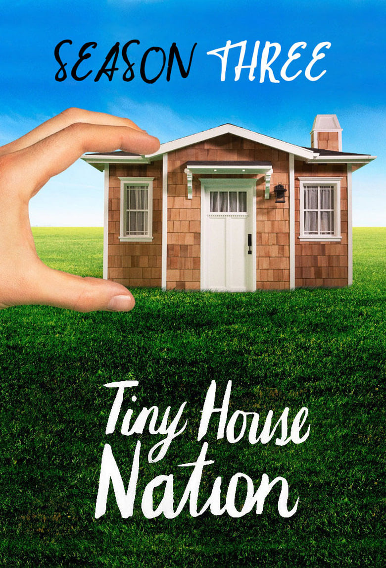 Poster of Episodes in Tiny House Nation - Season 3 - Season 3