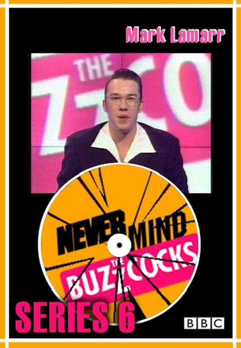 Poster of Episodes in Never Mind The Buzzcocks - Season 6 - Season 6