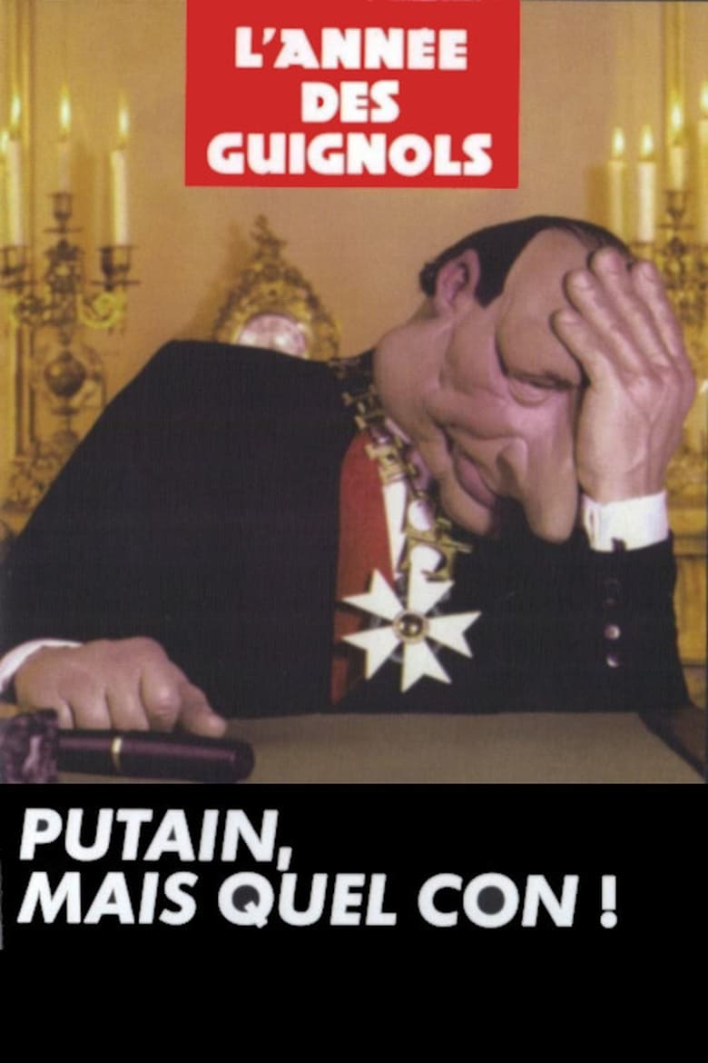 Poster of L'Année des Guignols - Putain, mais quel con !