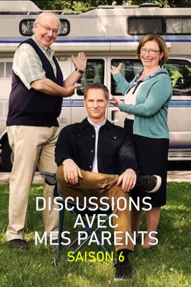 Poster of Episodes in Discussions Avec Mes Parents - Season 6 - Season 6