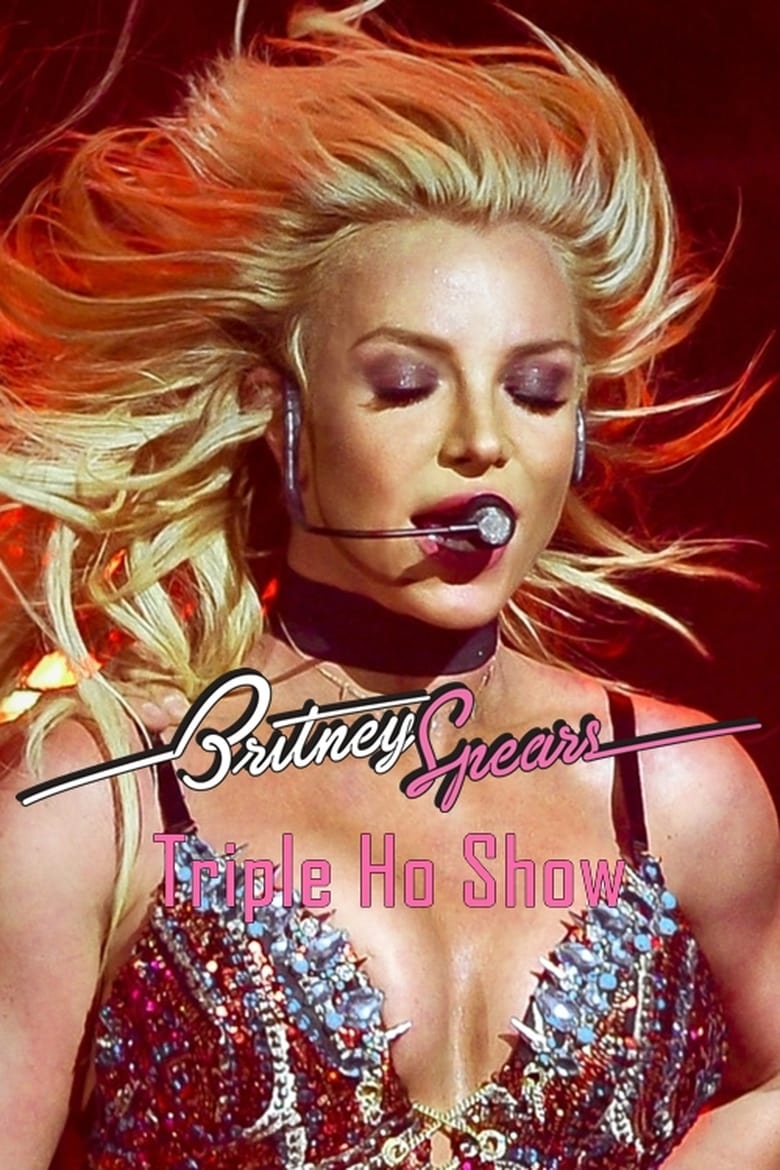 Poster of Britney Spears: Triple Ho Show