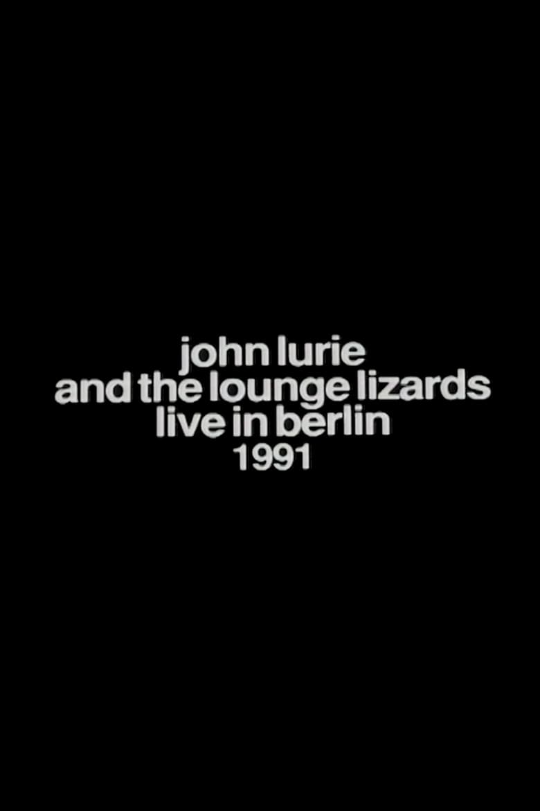 Poster of John Lurie and the Lounge Lizards Live in Berlin 1991