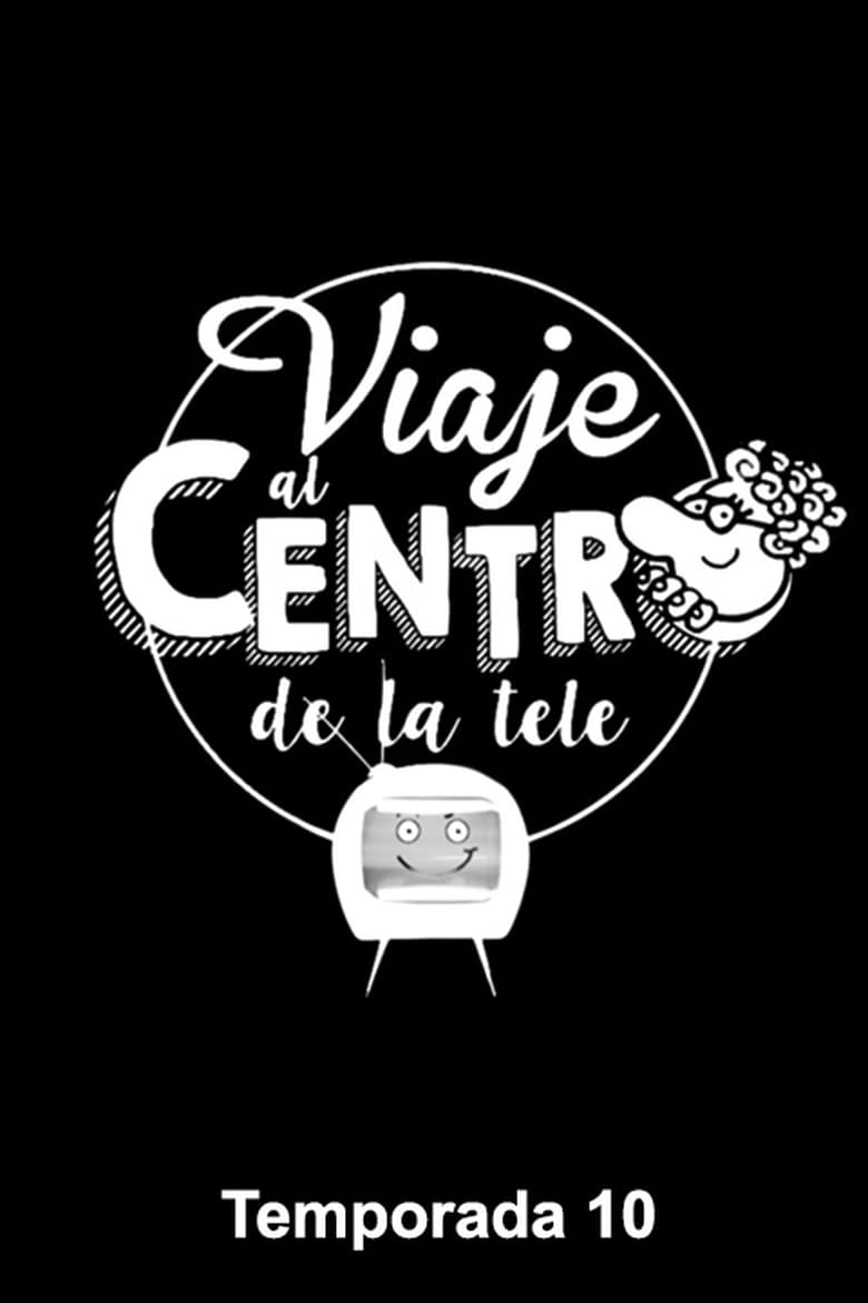 Poster of Viaje Al Centro De La Tele - Season 10 - Episode 13 - Episode 13