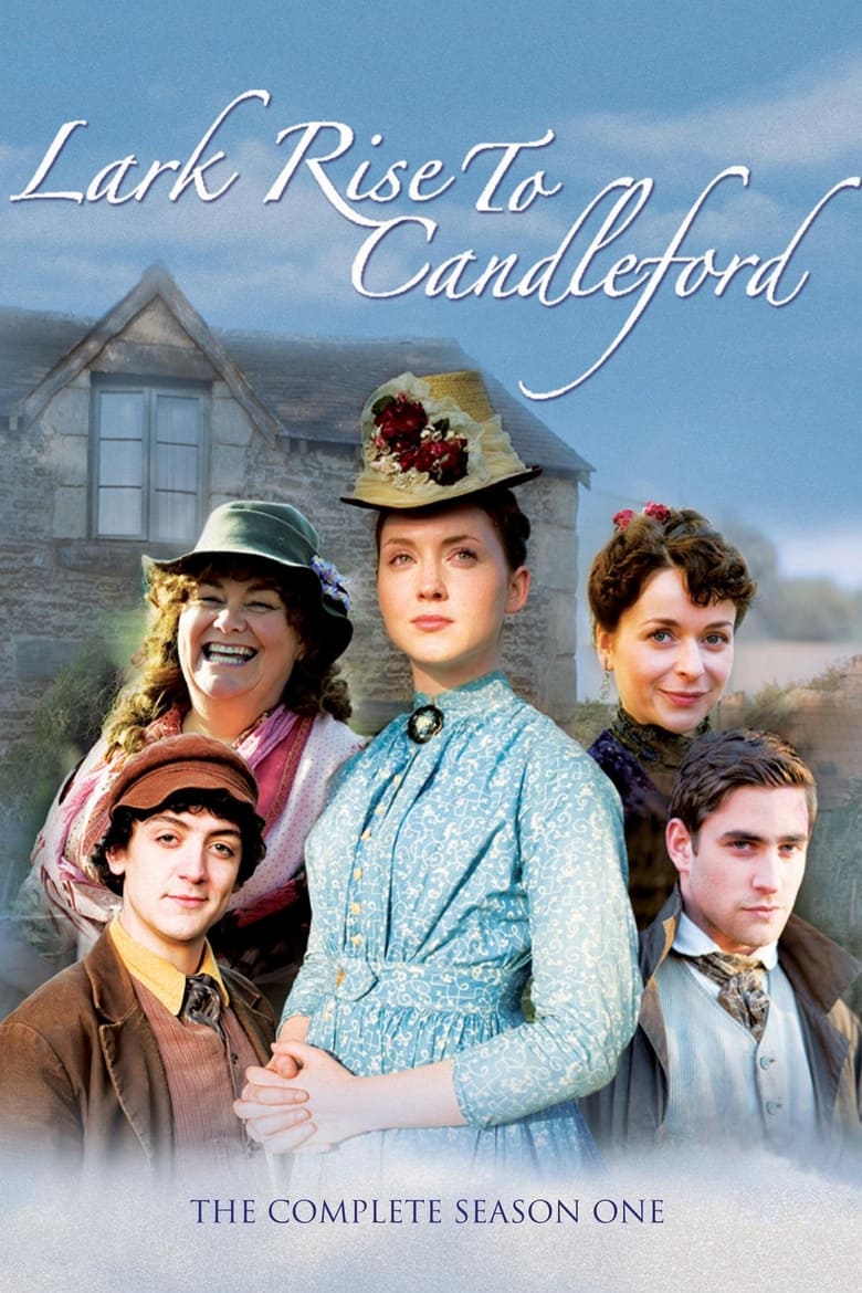 Poster of Episodes in Lark Rise To Candleford - Season 1 - Season 1