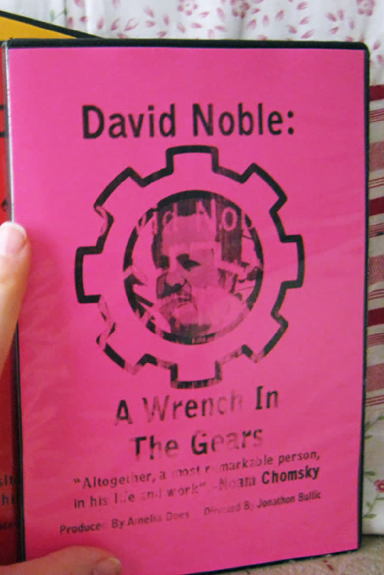 Poster of David F Noble: A Wrench in the Gears